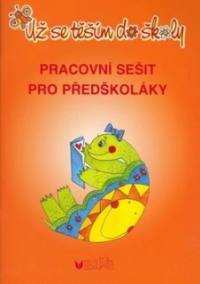 Už se těším do školy - pracovní sešit pro předškoláky